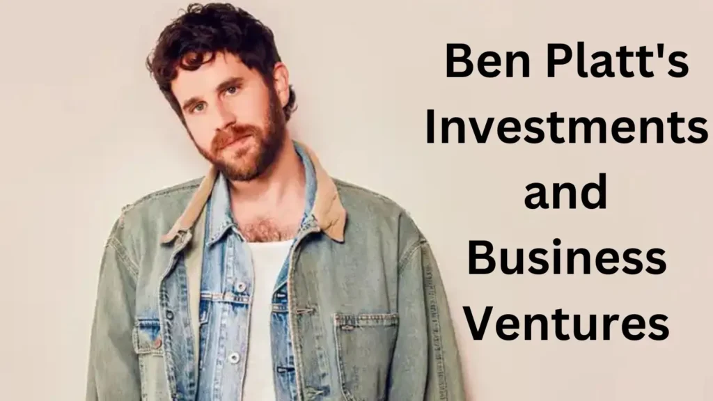 Ben Platt's Investments and Business Ventures