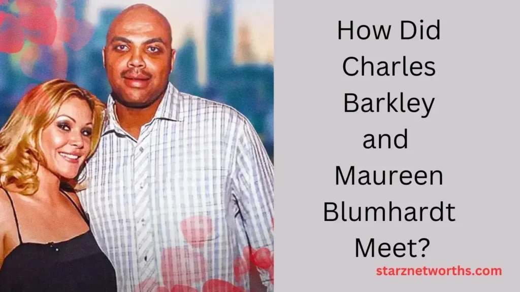 How Did Charles Barkley and Maureen Blumhardt Meet