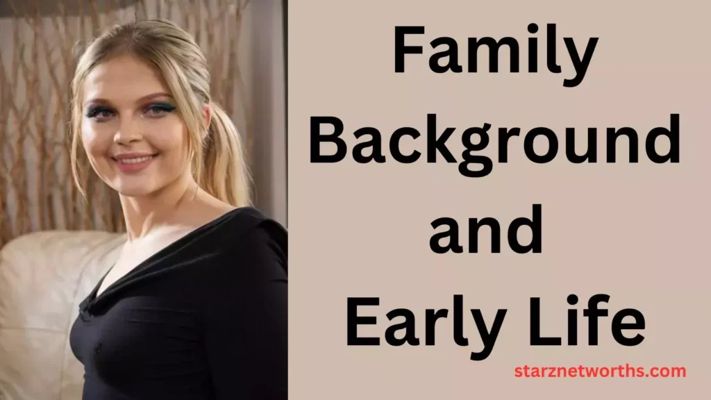 Family Background and Early Life