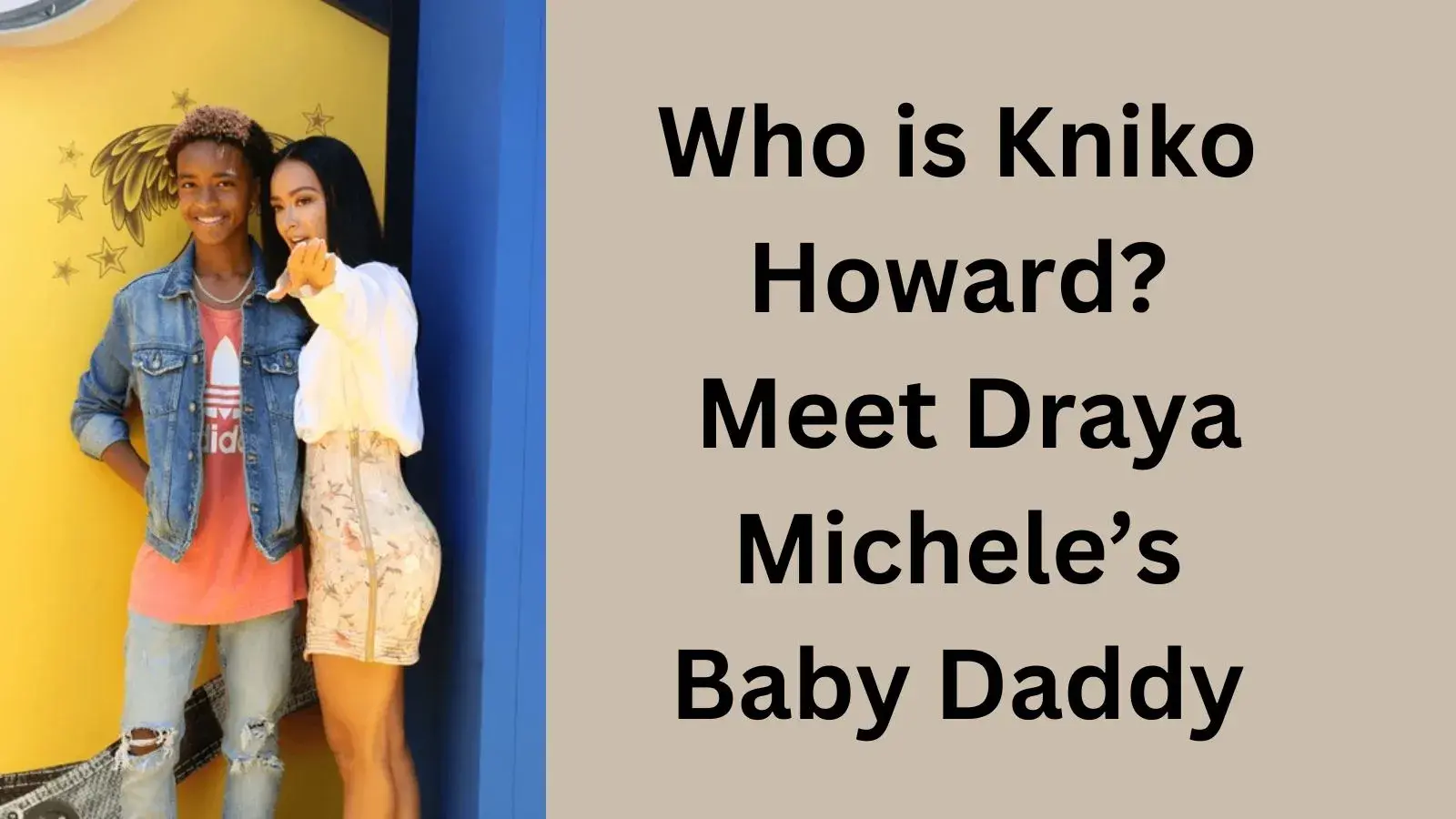 Who is Kniko Howard Meet Draya Michele’s Baby Daddy