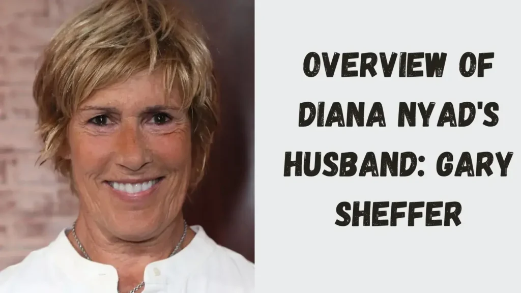 Overview of Diana Nyad's Husband Gary Sheffer