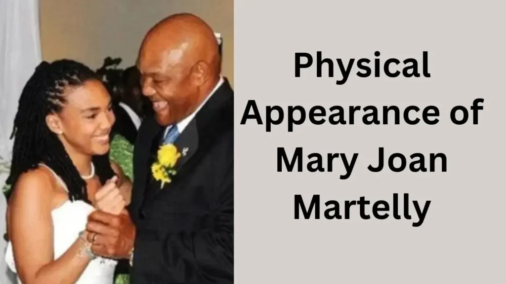 Physical Appearance of Mary Joan Martelly