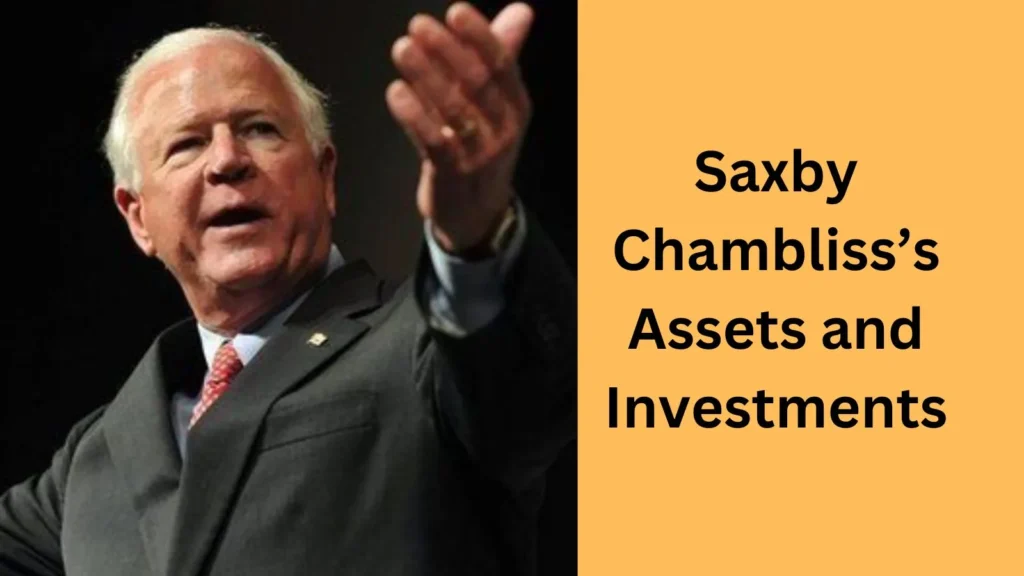 Saxby Chambliss’s Assets and Investments