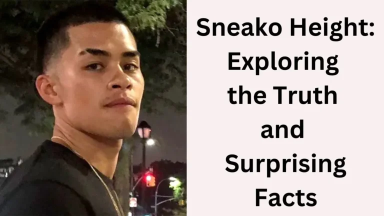 Sneako Height Exploring the Truth and Surprising Facts