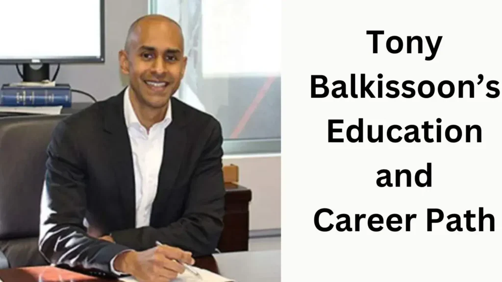 Tony Balkissoon’s Education and Career Path