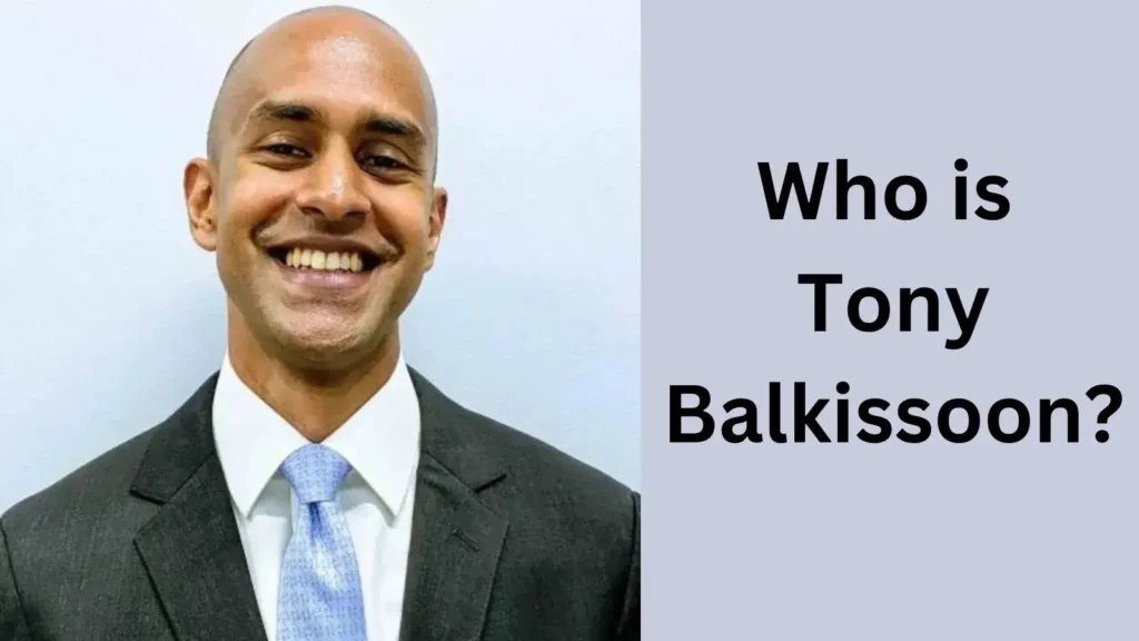 Who is Tony Balkissoon