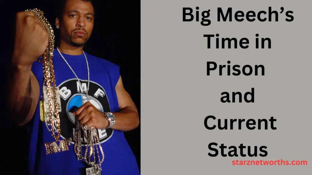 Big Meech’s Time in Prison and Current Status