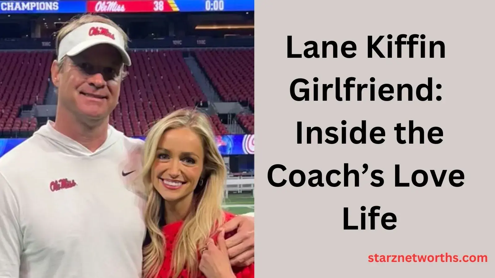 Lane Kiffin Girlfriend Inside the Coach’s Love Life